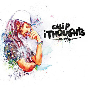 Cali P - I Thoughts (Hemp Higher Productions/Flash Hit Records)