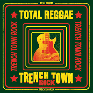 Various Artists - Total Reggae: Trench Town Rock (VP Records)