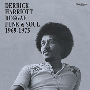 Various Artists - Derrick Harriott Reggae Funk & Soul 1969-1975 (Dub Store Records)