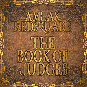Amlak Redsquare - The Book Of Judges (RSQRB Productions/True Lion Sound Production)