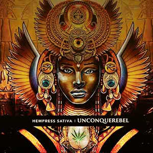 Hempress Sativa - Unconquerebel (Conquering Lion Records)