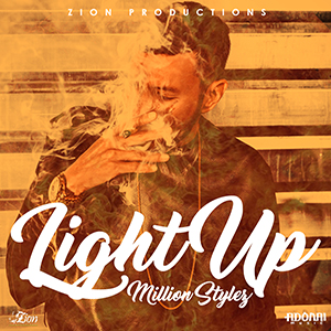 Million Stylez - Light Up EP (Zion Productions/Adonai Music)