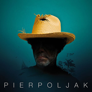 Pierpoljak - Chapeau De Paille (Garvey Drive/Verycords)