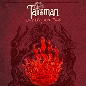 Talisman - Don't Play With Fyah (Sugar Shack Records)