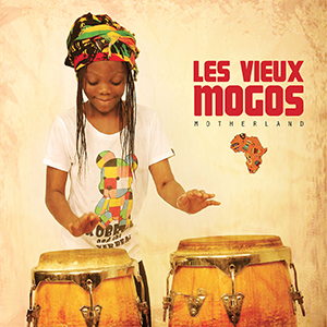 Les Vieux Mogos - Motherland (Diaspora Rockers/Musicast Distribution)