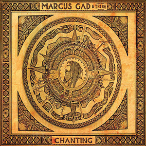 Marcus Gad & Tribe - Chanting (Natural Prod'/Musicast Distribution)