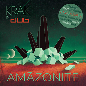 Krak In Dub - Amazonite EP (Universal Egg)