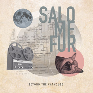 Salome Fur - Beyond The Cathouse (Blue Esquire Records)