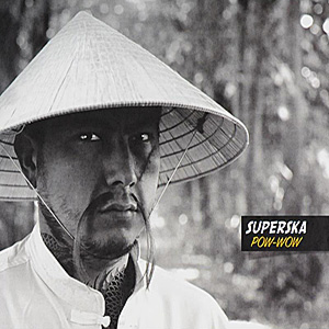 Super Ska - Pow-Wow (Self-published/Coucou Label)