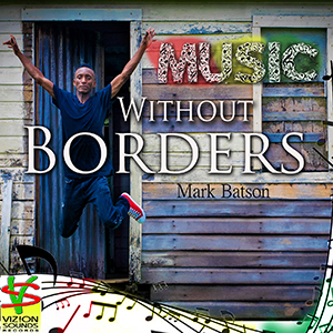 Mark Batson - Music Without Borders (Vizion Sounds)