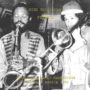 Rico Rodriguez - Unreleased Early Recordings: Shuffle & Boogie 1960 (Dub Store Records)