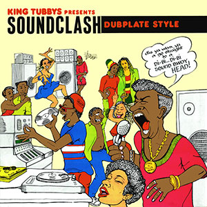 Various Artists - King Tubbys presents Sound Clash Dub Plate Style 1 & 2 (Dub Store Records)