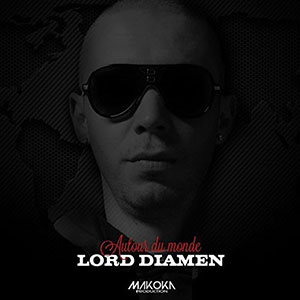 Lord Diamen - Autour Du Monde Ep (Makoka Production)