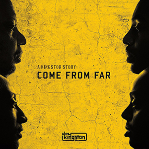New Kingston - A Kingston Story: Come From Far (Easy Star Records)