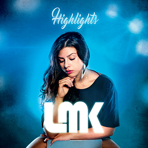 LMK - Highlights (Dibyz Music)