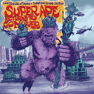 Lee 'Scratch' Perry & Subatomic Sound System - Super Ape Returns To Conquer (Self-published)