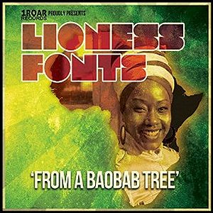 Lioness Fonts - From A Baobab Tree (1 Roar Records/VPal)