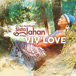 Sista Jahan - Viv' Love Freetape #1 (Zion High Sound)