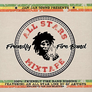 Various Artists - Friendly Fire Band All Stars Mixtape (Friendly Fire Music)