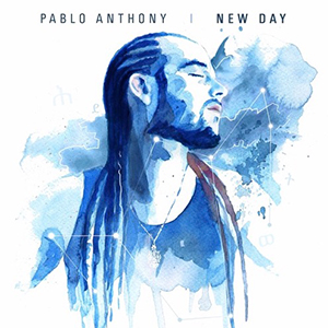 Pablo Anthony - New Day (Natural Prod'/InOuïe Distribution)