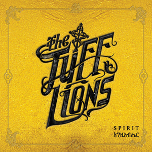 The Tuff Lions - Spirit (Khanti Records/Pias)