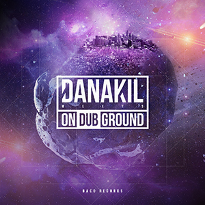 Danakil - Danakil meets Ondubground (Baco Records)