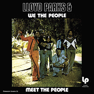 Lloyd Parks & We The People - Meet The People (Pressure Sounds)