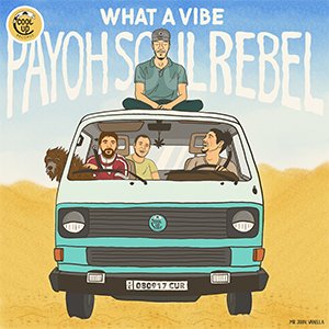 Payoh SoulRebel - What A Vibe (Cool Up Records)