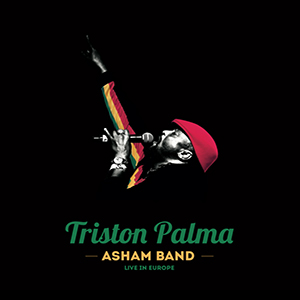 Triston Palma & Asham Band - Live in Europe (Star Creation Music)