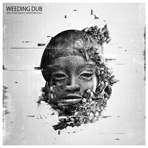 Weeding Dub - Another Day Another Night (Wise & Dubwise Recordings)