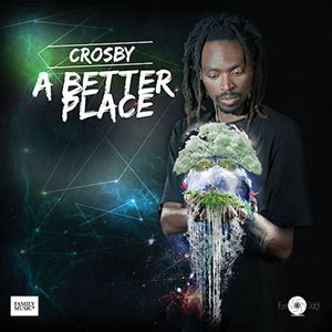 Crosby - A Better Place (Family Music)