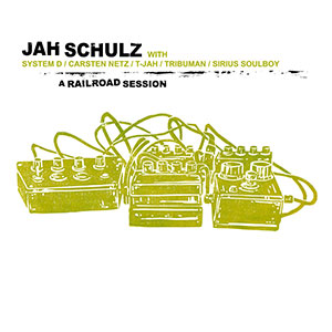 Jah Schulz - A Railroad Session (Railroad Records)