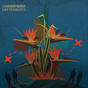 Common Kings - Lost In Paradise (Island Empire Records)
