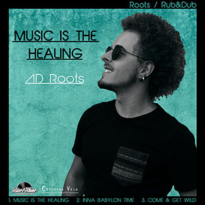 AD-Roots - Music Is The Healing EP (Self-published/Rise & Shine Producciones)