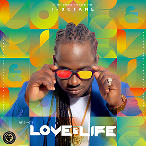 I-Octane - Love & Life (Conquer The Globe Productions)