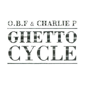 O.B.F. & Charlie P - Ghetto Cycle (Dubquake Records)