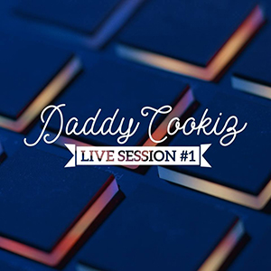 Daddy Cookiz lance son concept, les live sessions!