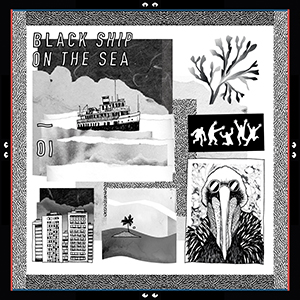 Black Ship - On The Sea EP (Khanti Records/Pias)