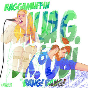 Anja G & Dr.obi - Bang!Bang!/Raggamuffin EP (AmpliFyah Music)