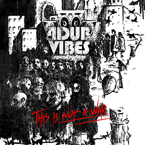 4 Dub Vibes - This Is Not A War EP (Self-published)
