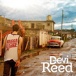 Devi Reed - Ragga Libre (Khanti Records/Pias)
