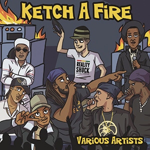 Various Artists - Ketch A Fire (Reality Shock Records)
