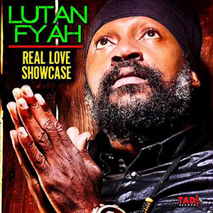 Lutan Fyah - Real Love Showcase EP (Tad's Record)