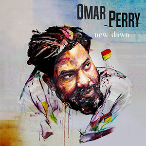 Omar Perry - New Dawn (Khanti Records/Pias)