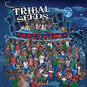 Tribal Seeds - Roots Party (Baco Records)