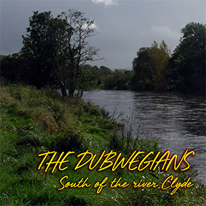 The Dubwegians - South Of The River Clyde EP (Dub-O-Phonic)