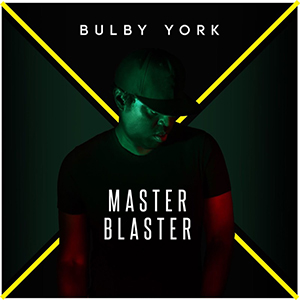 Bulby York - Master Blaster (Bulby York Music/VPal)