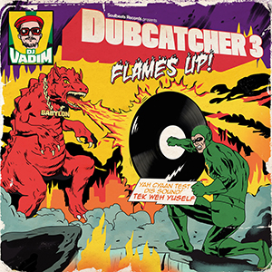 DJ Vadim - Dubcatcher 3: Flames Up! (Soulbeats Records)