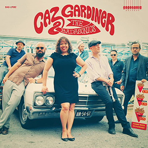 Caz Gardiner & The Badasonics - Caz Gardiner & The Badasonics (Badasonic Records)