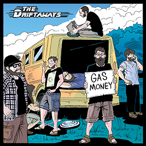 The Driftaways - Gas Money (Self-published)